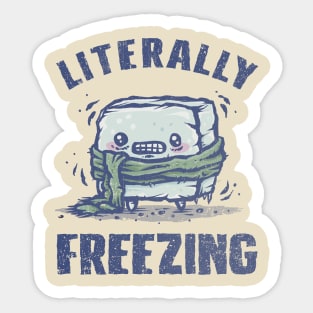 Literally Freezing Sticker